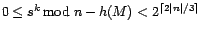 0≦ (s^k mod n) - h(M) < 2^【2|n|/3】